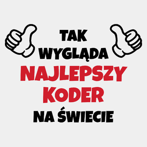 Tak Wygląda Najlepszy Koder Na Świecie - Męska Koszulka Biała