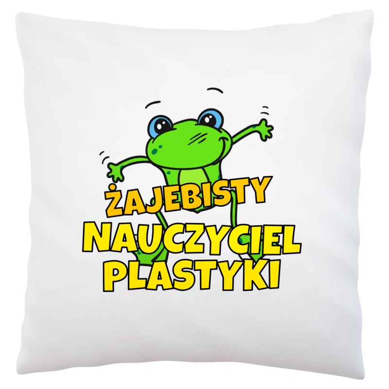 Żajebisty Nauczyciel Plastyki - Poduszka Biała