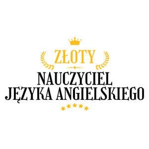 Złoty Nauczyciel Języka Angielskiego - Kubek Biały