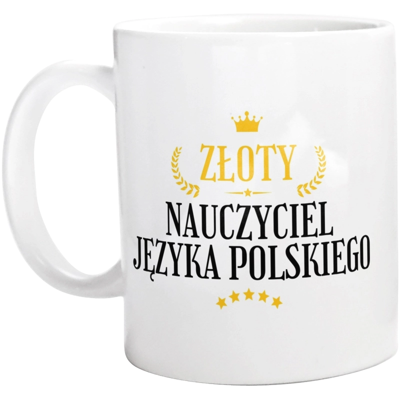 Złoty Nauczyciel Języka Polskiego - Kubek Biały