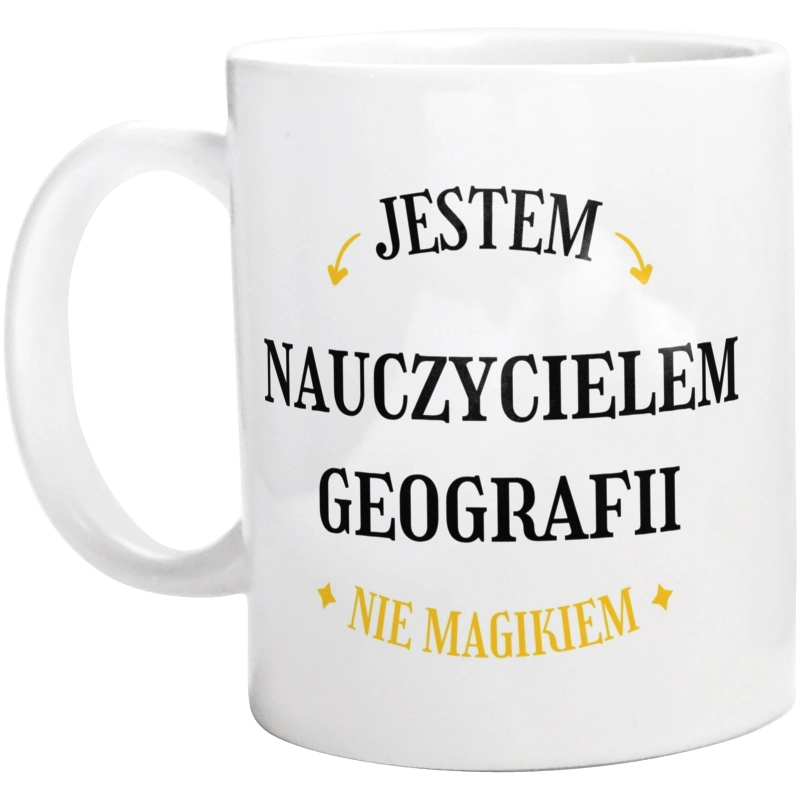 Jestem Nauczycielem Geografii Nie Magikiem - Kubek Biały