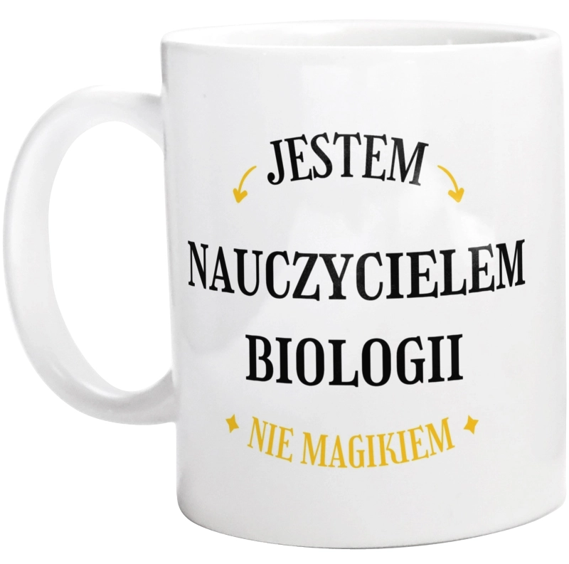 Jestem Nauczycielem Biologii Nie Magikiem - Kubek Biały