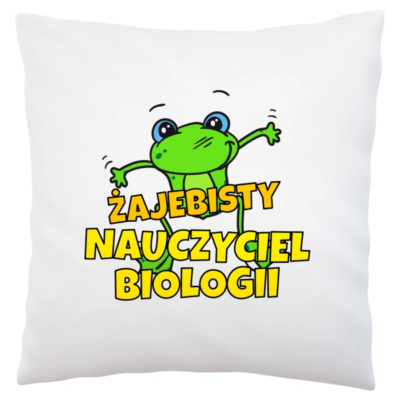 Żajebisty Nauczyciel Biologii - Poduszka Biała