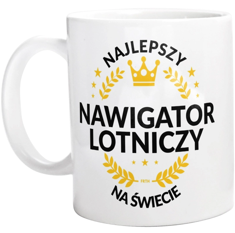 Najlepszy Nawigator Lotniczy Na Świecie - Kubek Biały