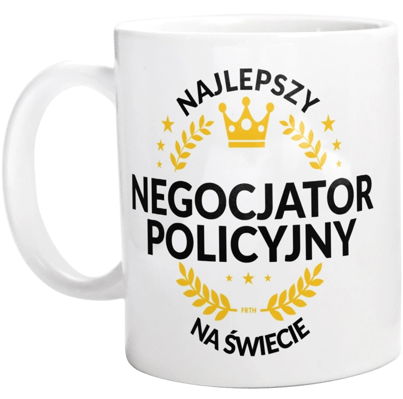 Najlepszy Negocjator Policyjny Na Świecie - Kubek Biały