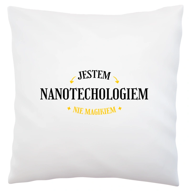 Jestem Nanotechologiem Nie Magikiem - Poduszka Biała