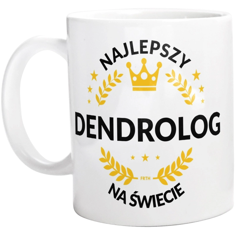 Najlepszy Dendrolog Na Świecie - Kubek Biały