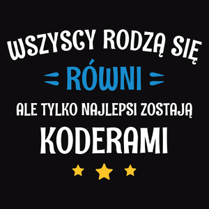 Tylko Najlepsi Zostają Koderami - Męska Koszulka Czarna