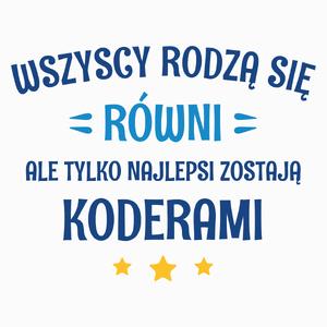 Tylko Najlepsi Zostają Koderami - Poduszka Biała