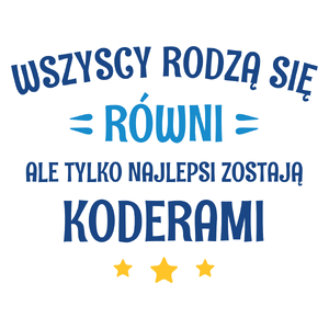 Tylko Najlepsi Zostają Koderami - Kubek Biały