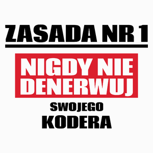 Zasada Nr 1 - Nigdy Nie Denerwuj Swojego Kodera - Poduszka Biała