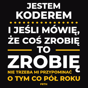 Jeśli Koder Mówi Że Zrobi, To Zrobi - Męska Koszulka Czarna