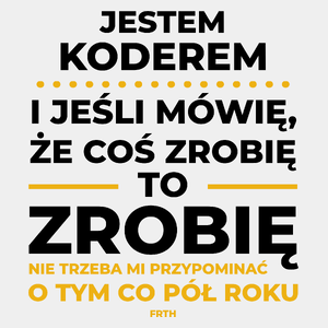 Jeśli Koder Mówi Że Zrobi, To Zrobi - Męska Koszulka Biała