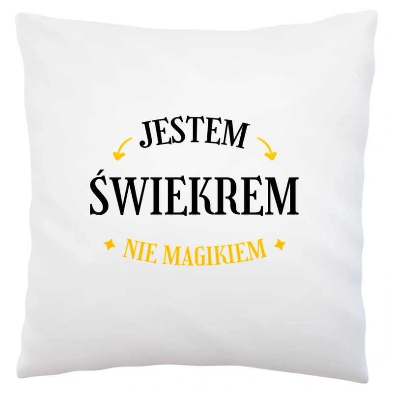 Jestem Świekrem Nie Magikiem - Poduszka Biała