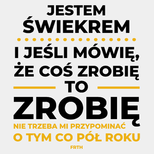 Jeśli Świekier Mówi Że Zrobi, To Zrobi - Męska Koszulka Biała