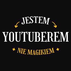 Jestem Youtuberem Nie Magikiem - Męska Koszulka Czarna