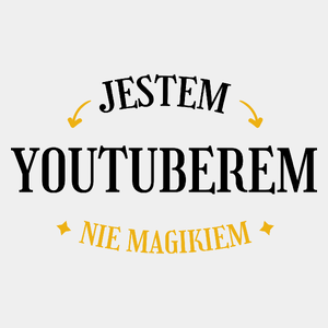 Jestem Youtuberem Nie Magikiem - Męska Koszulka Biała