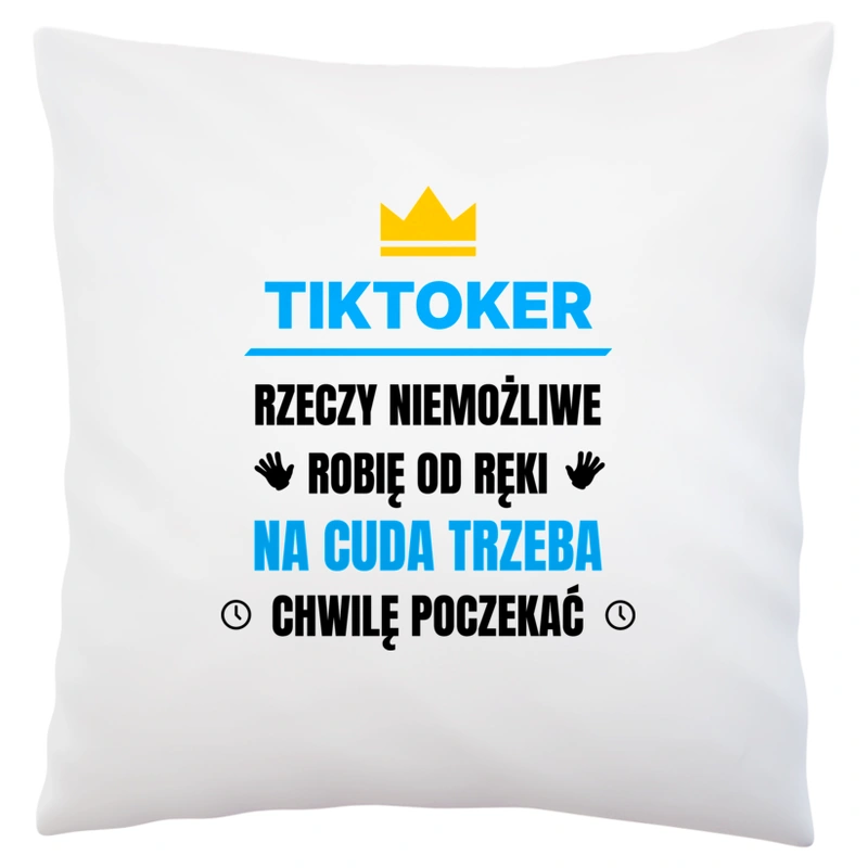 Tiktoker Rzeczy Niemożliwe Robię Od Ręki - Poduszka Biała