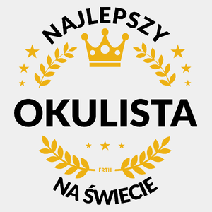 Najlepszy Okulista Na Świecie - Męska Koszulka Biała