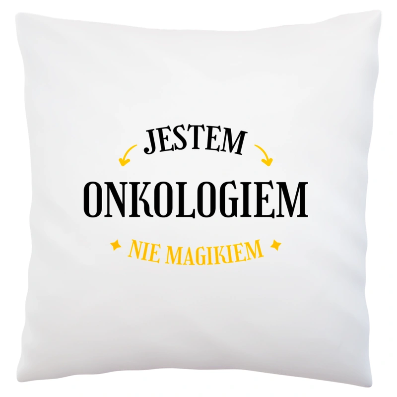 Jestem Onkologiem Nie Magikiem - Poduszka Biała