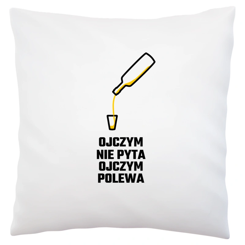 Ojczym Nie Pyta Ojczym Polewa - Poduszka Biała