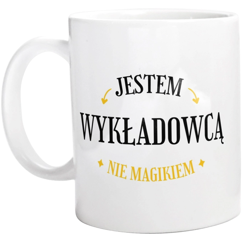 Jestem Wykładowcą Nie Magikiem - Kubek Biały