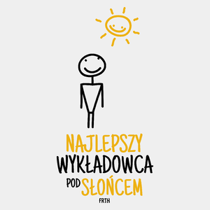 Najlepszy Wykładowca Pod Słońcem - Męska Koszulka Biała