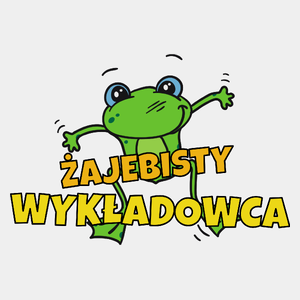 Żajebisty Wykładowca - Męska Koszulka Biała