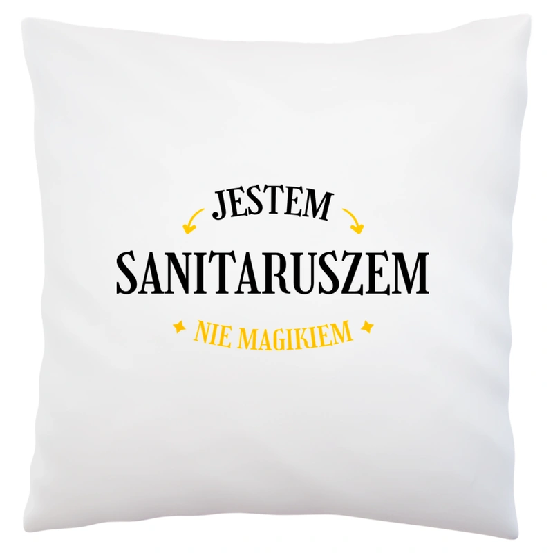 Jestem Sanitaruszem Nie Magikiem - Poduszka Biała