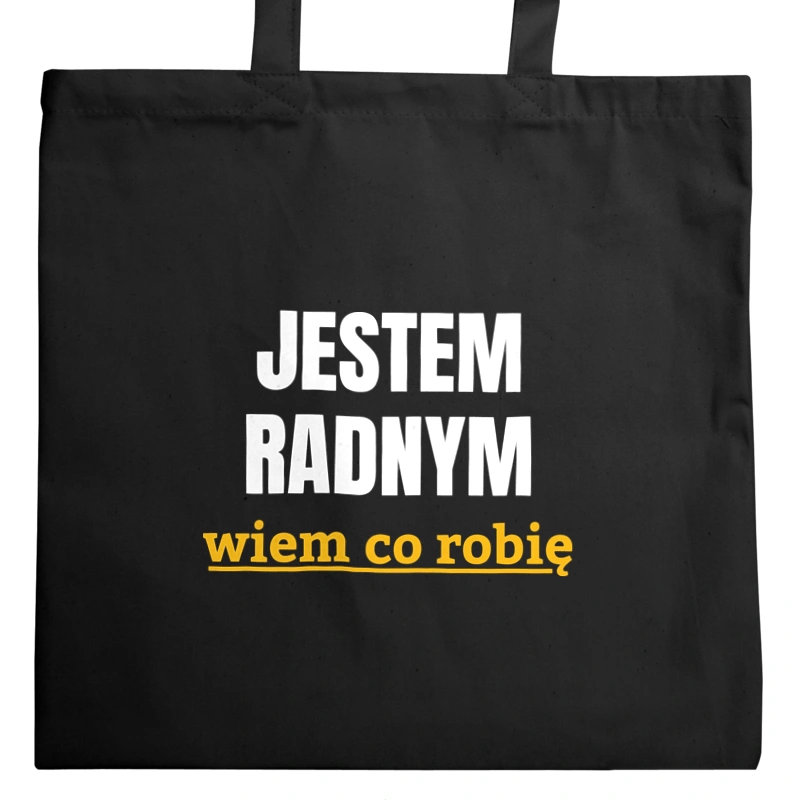 Jestem Radnym Wiem Co Robię - Torba Na Zakupy Czarna