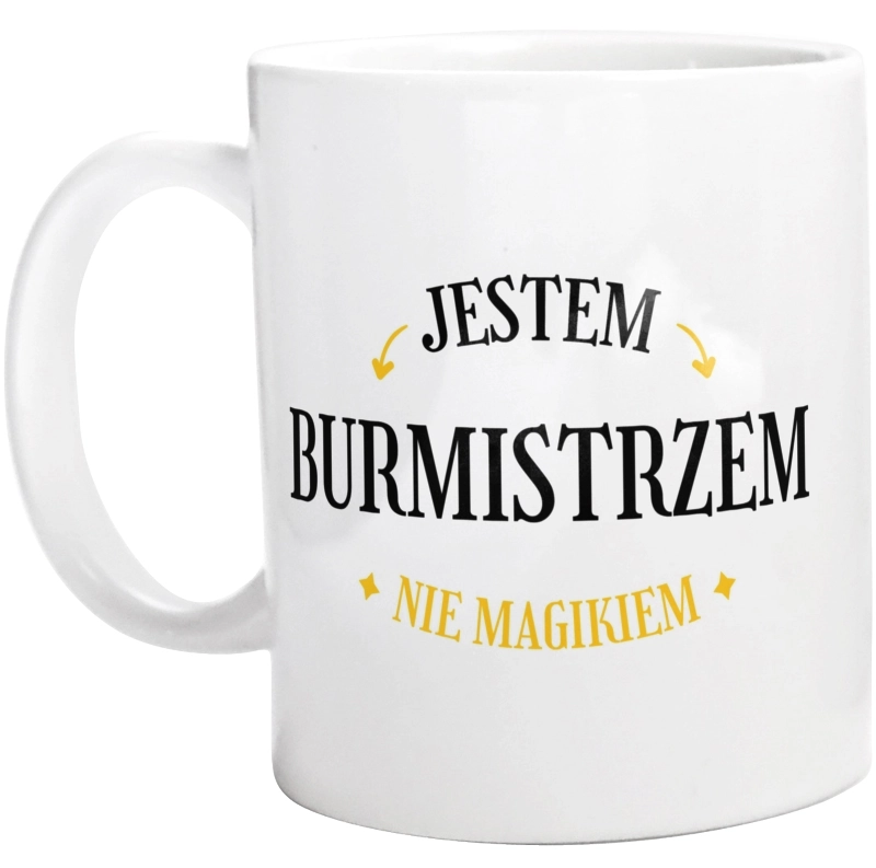 Jestem Burmistrzem Nie Magikiem - Kubek Biały