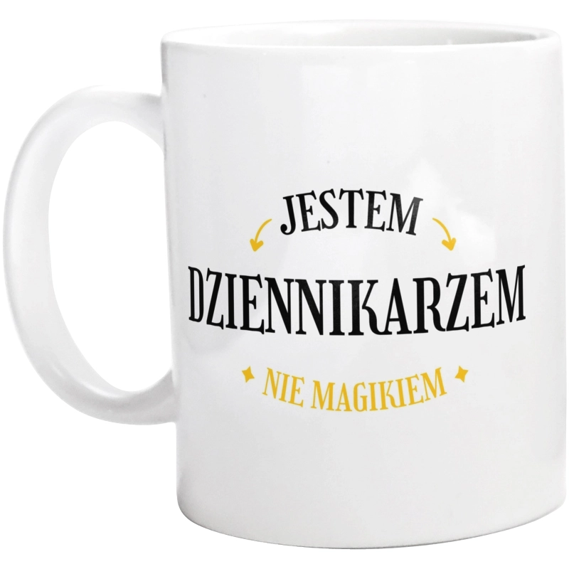 Jestem Dziennikarzem Nie Magikiem - Kubek Biały