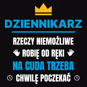 Dziennikarz Rzeczy Niemożliwe Robię Od Ręki - Męska Koszulka Czarna