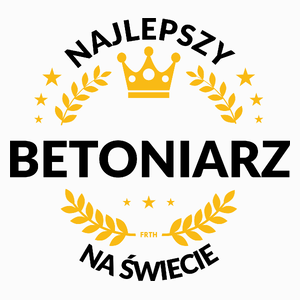 Najlepszy Betoniarz Na Świecie - Poduszka Biała