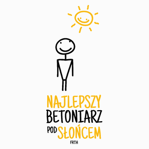 Najlepszy Betoniarz Pod Słońcem - Poduszka Biała