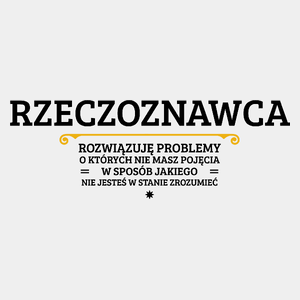 Rzeczoznawca - Rozwiązuje Problemy O Których Nie Masz Pojęcia - Męska Koszulka Biała