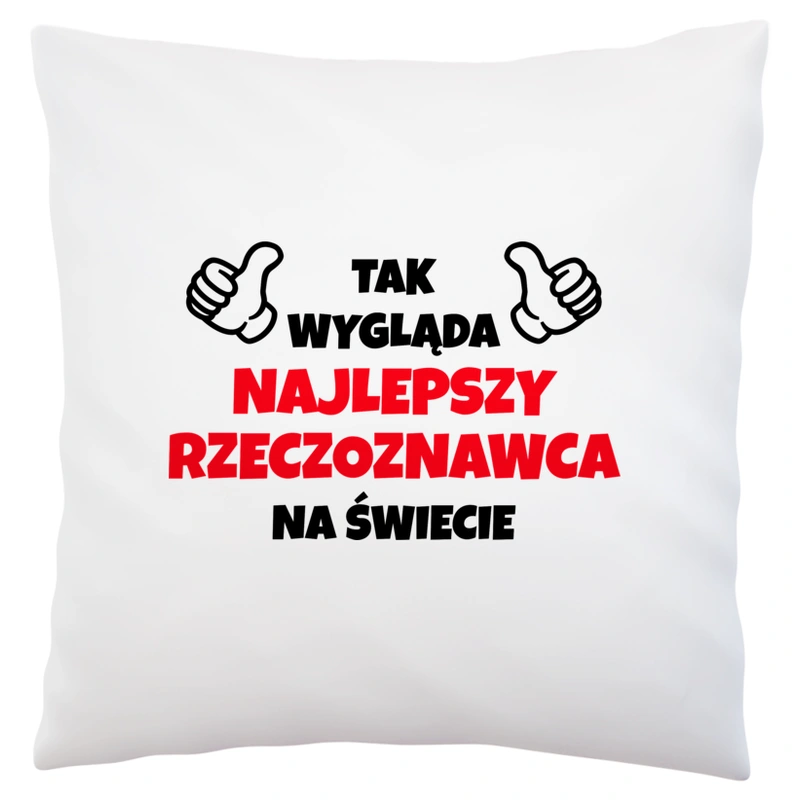 Tak Wygląda Najlepszy Rzeczoznawca Na Świecie - Poduszka Biała