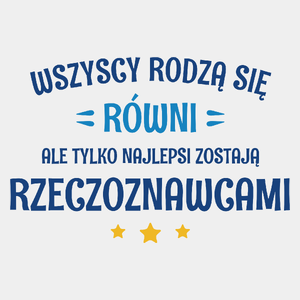 Tylko Najlepsi Zostają Rzeczoznawcami - Męska Koszulka Biała