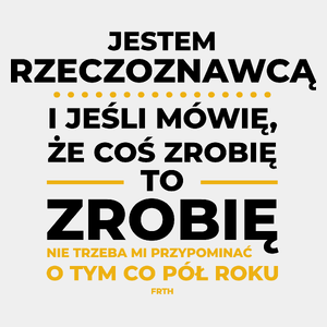 Jeśli Rzeczoznawca Mówi Że Zrobi, To Zrobi - Męska Koszulka Biała