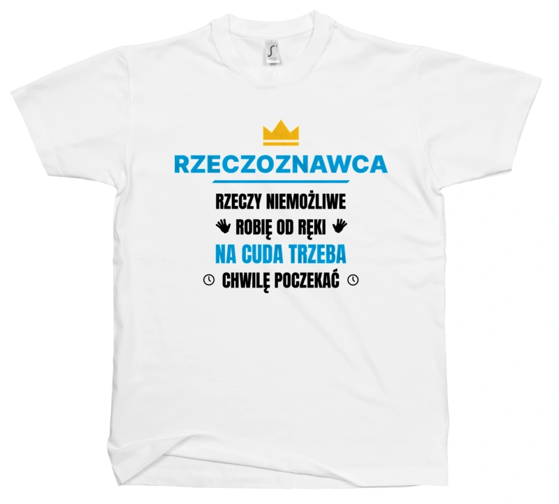 Rzeczoznawca Rzeczy Niemożliwe Robię Od Ręki - Męska Koszulka Biała