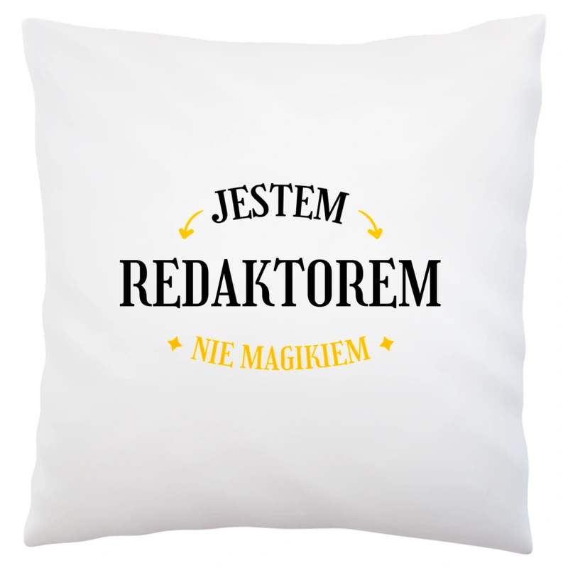 Jestem Redaktorem Nie Magikiem - Poduszka Biała