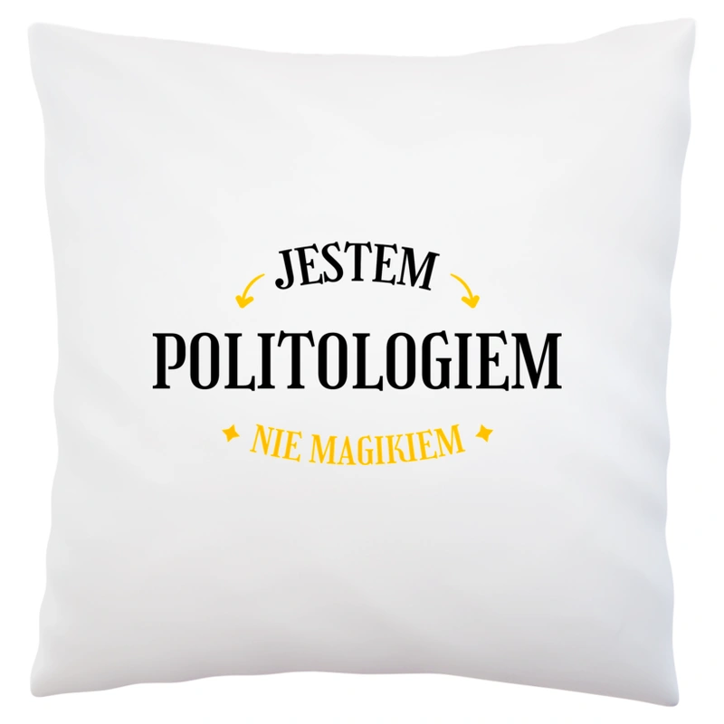 Jestem Politologiem Nie Magikiem - Poduszka Biała