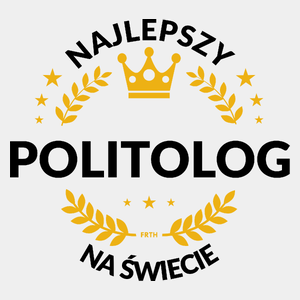 Najlepszy Politolog Na Świecie - Męska Koszulka Biała