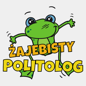 Żajebisty Politolog - Męska Koszulka Biała