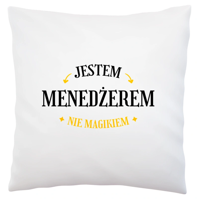 Jestem Menedżerem Nie Magikiem - Poduszka Biała