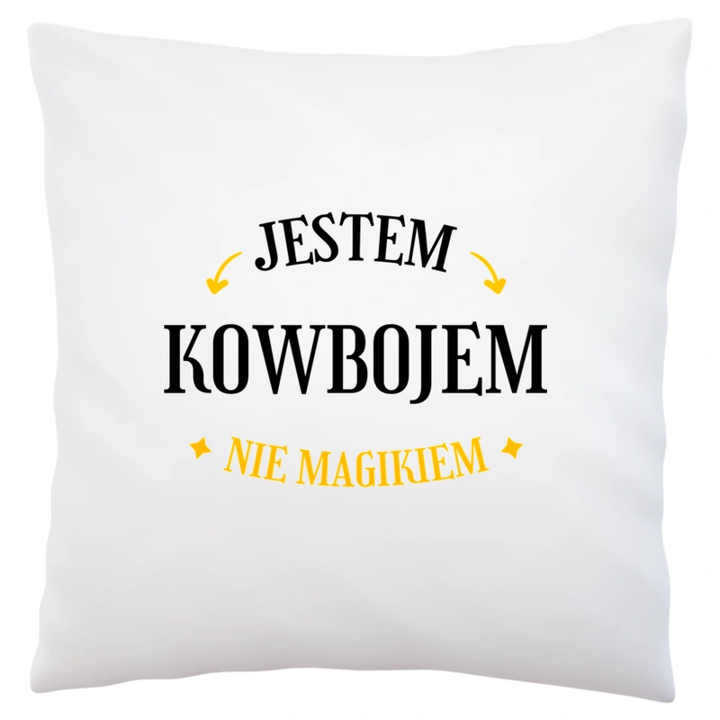 Jestem Kowbojem Nie Magikiem - Poduszka Biała