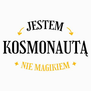 Jestem Kosmonautą Nie Magikiem - Poduszka Biała