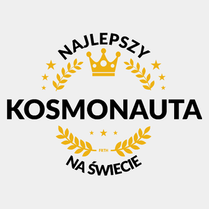 Najlepszy Kosmonauta Na Świecie - Męska Koszulka Biała