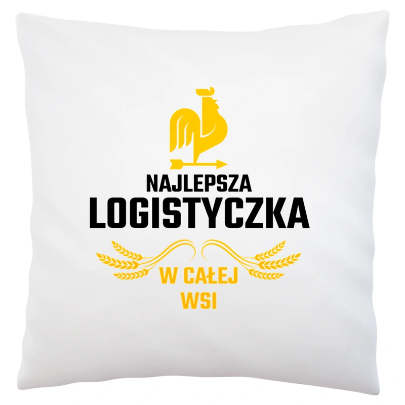 Najlepsza Logistyczka W Całej Wsi - Poduszka Biała