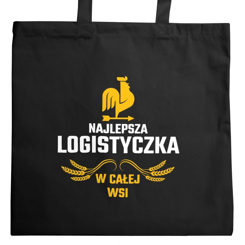 Najlepsza Logistyczka W Całej Wsi - Torba Na Zakupy Czarna